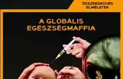 globalisegeszsegmaffiaosszeeskuveselmeleteksorozatangyalimenedekkiado