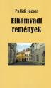 paladi_jozsef_elhamvadt_remenyek_2024_konyv_konyvek