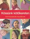 isela_phelps_kossunk_kotokereten_kormocskezes_kezdoknek_cser_kiado_2021_konyv_konyvek