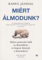 rahul_jandial_miert_almodunk_21_szazad_kiado_2025_konyv_konyvek