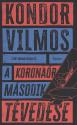 kondor_vilmos_a_koronaor_masodik_tevedese_szent_korona_trilogia_open_books_kiado_2025_konyv_konyvek