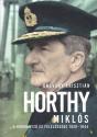 ungvary_krisztian_horthy_miklos_jaffa_kiado_2020_konyv_konyvek
